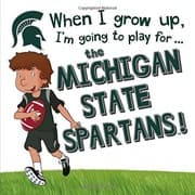 Tapa de When I Grow Up, I'm Going to Play for the Michigan State Spartans