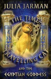 Tapa de The Time-Travelling Cat and the Egyptian Goddess (Time-Travelling Cat series)