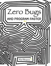 Tapa de Zero Bugs and Program Faster