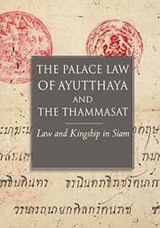 Tapa de The Palace Law of Ayuttaha and the Thammasat : The Palace Law of Ayutthaya and the Thammasat