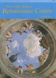 Tapa de Art of Italian Renaissance Courts, The