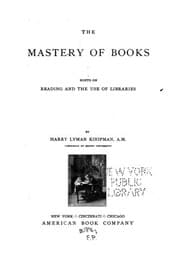 Tapa de The mastery of books, hints on reading and the use of libraries