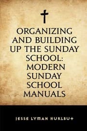 Tapa de Organizing and Building Up the Sunday School