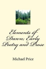 Tapa de Elements of Dawn; Early Poetry and Prose
