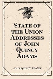 Tapa de State of the Union Addresses of John Quincy Adams