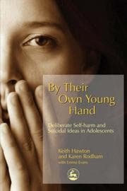 Tapa de BY THEIR OWN YOUNG HAND: DELIBERATE SELF-HARM AND SUICIDAL IDEAS IN ADOLESCENTS
