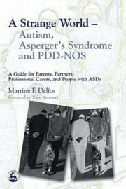 Tapa de A Strange World - Autism, Asperger's Syndrome And Pdd-nos