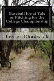 Tapa de Baseball Joe at Yale or Pitching for the College Championship
