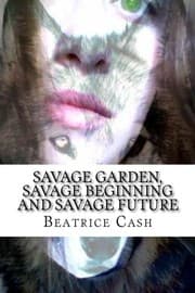 Tapa de Savage Garden, Savage Beginning And Savage Future