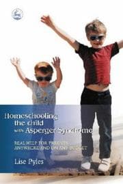 Tapa de Homeschooling the Child With Asperger Syndrome
