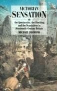 Tapa de Victorian sensation, or, The spectacular, the shocking, and the scandalous in nineteenth-century Britain