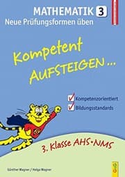 Tapa de Kompetent Aufsteigen Mathematik 3 - Neue Prüfungsformen üben