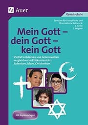 Tapa de Mein Gott - dein Gott - kein Gott : Vielfalt entdecken und Lebenswelten vergleichen im Ethikunterricht