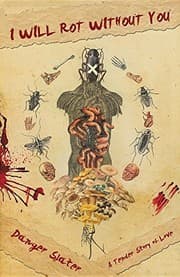 Tapa de I Will Rot Without You