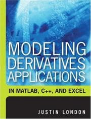 Tapa de Modeling Derivatives Applications in Matlab, C++, and Excel