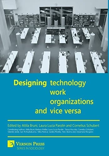 Tapa de Designing Technology, Work, Organizations and Vice Versa