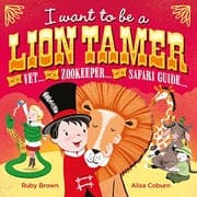Tapa de I Want to be a Lion Tamer