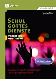 Tapa de Schulgottesdienste vorbereiten und feiern