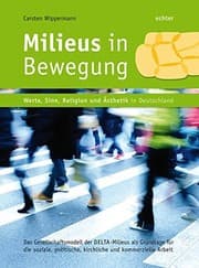 Tapa de Milieus in Bewegung - Werte, Sinn Religion und Ästhetik in Deutschland