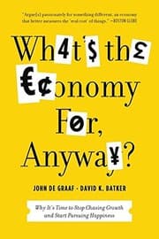 Tapa de What's the Economy For, Anyway?