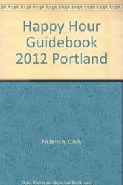 Tapa de Happy Hour Guidebook 2012 Portland