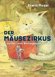 Tapa de Der Mäusezirkus. Herbst- und Wintergeschichten