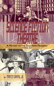 Tapa de SCIENCE FICTION THEATRE A HISTORY OF THE TELEVISION PROGRAM, 1955-57