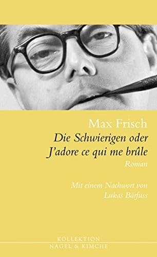 Tapa de Die Schwierigen oder J'adore ce qui me brûle