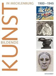 Tapa de Bildende Kunst in Mecklenburg 1900 bis 1945
