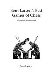 Tapa de Bent Larsens Best Games of Chess (Hardinge Simpole Chess Classics)