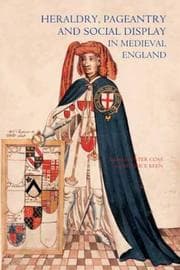 Tapa de Heraldry, Pageantry and Social Display in Medieval England