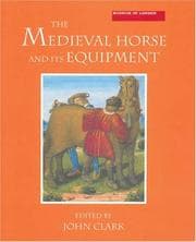 Tapa de The medieval horse and its equipment, c.1150 - c.1450