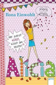 Tapa de Alicia 02. Wer zuerst küsst, küsst am besten