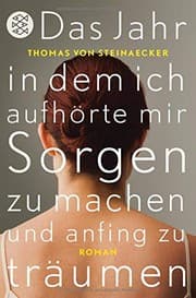 Tapa de Das Jahr, in dem ich aufhörte, mir Sorgen zu machen, und anfing zu träumen