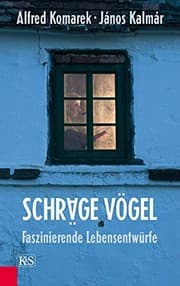Tapa de Schräge Vögel, Faszinierende Lebensentwürfe