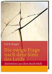 Tapa de Die ewige Frage nach dem Sinn des Leids - Antworten aus dem Buch Hiob
