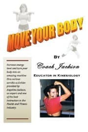 Tapa de Move Your Body by Coach Jackson, Educator in Kinesiology