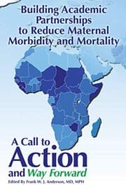 Tapa de Building Academic Partnerships to Reduce Maternal Morbidity and Mortality