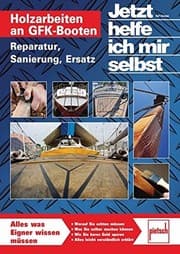 Tapa de Jetzt helfe ich mir selbst : Holzarbeiten an GFK-Booten
