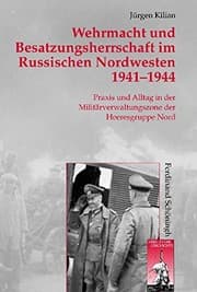 Tapa de Wehrmacht und Besatzungsherrschaft im Russischen Nordwesten 1941 - 1944