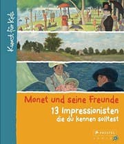 Tapa de Monet und seine Freunde. 13 Impressionisten, die du kennen solltest