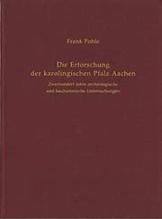Tapa de Die Erforschung der karolingischen Pfalz Aachen