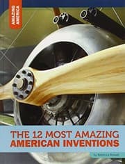 Tapa de The 12 Most Amazing American Inventions