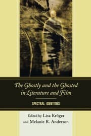 Tapa de The Ghostly and the Ghosted in Literature and Film
