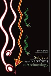 Tapa de Subjects and Narratives in Archaeology