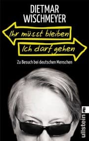Tapa de Ihr müsst bleiben, ich darf gehen
