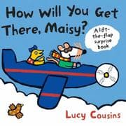 Tapa de How Will You Get There, Maisy?