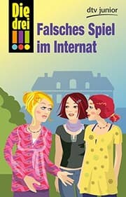 Tapa de Die drei !!! Falsches Spiel im Internat