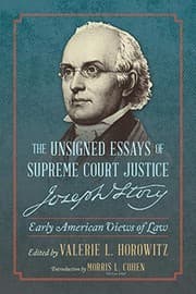 Tapa de The Unsigned Essays of Supreme Court Justice Joseph Story