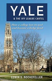 Tapa de Yale & The Ivy League Cartel - How a college lost its soul and became a hedge fund